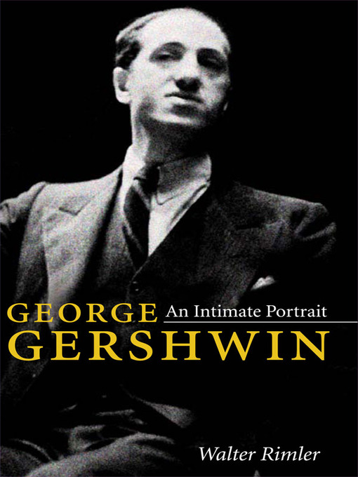Title details for George Gershwin by Walter Rimler - Available